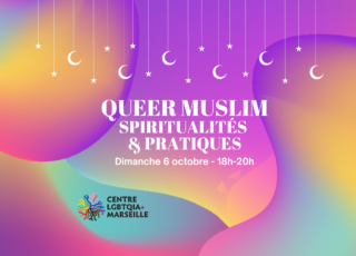 Queer Muslim, spiritualités et pratique dimanche 6 octobre 18h à 20h